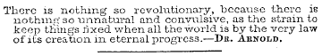 There is nothing so revolutionary;, beca...