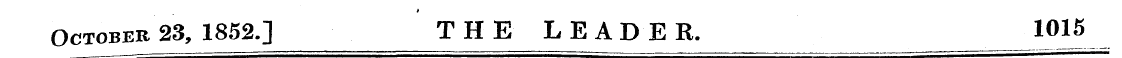 t October 23, 1852.] THE LEADER. 1015 -—...