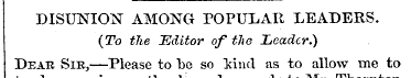 DISUNION AMONG POPULAR LEADERS. {To the ...