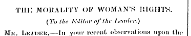 THIO MORALITY OI<' WOMAN'S RIGHTS. (To t...