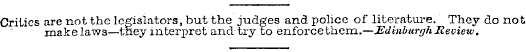 Critics are not the legislators, but the...