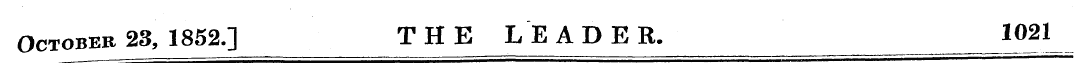 October 23, 185^] THE LEADER. 1021