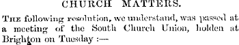 CHURCH MATTERS. The following resolution...