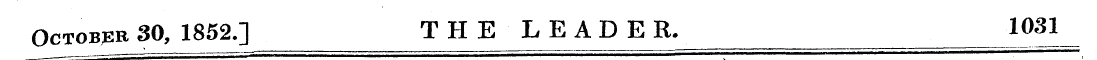 October 30, 1852.] THE LEADER. 1031