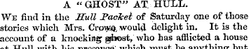 A "GHOST" AT. HULL. We find in the Hull ...