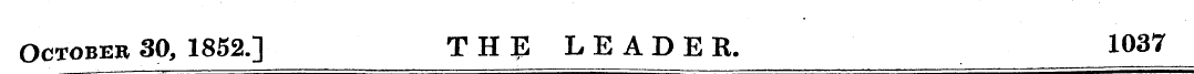 October 30, 1852.] THE LEADER. 1037