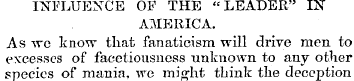 INFLUENCE OF THE "LEADER" IN AMERICA. As...