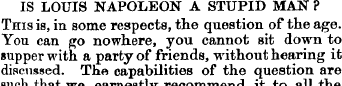 IS LOUIS NAPOLEON A STUPID MAN ? This is...