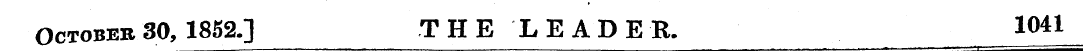 October 30, 1852.] THE LEADER. 1041 __^_...