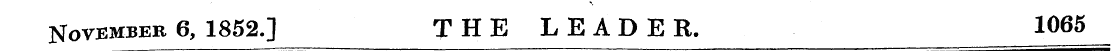 November 6, 1852.] THE LEADER. 1065