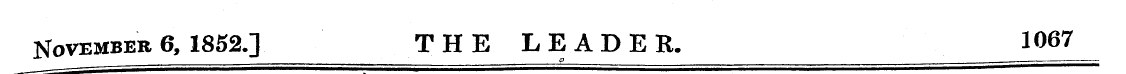 November 6, 1852.] THE LEADER. 1067