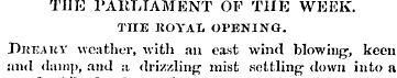 THE PARLIAMENT OF THE WEEK. THE KOYAL OP...