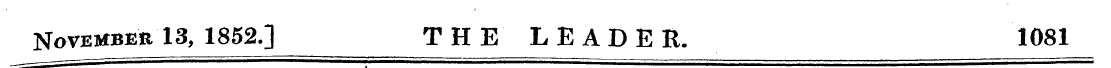 November 13, 1852.] T H E LEADER. 1081