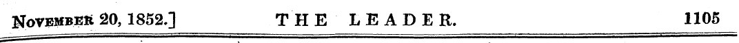N ovember 20,1852,] THE LEADER, 1105