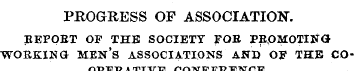 PROGRESS OF ASSOCIATION. EEPOET OF THE S...