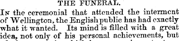 THE FUNERAL. In the ceremonial that atte...