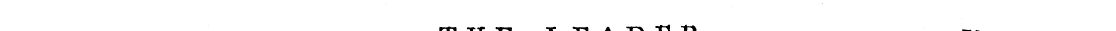 1130 THE LEADER. [Saturday , ¦ ¦: . -¦ ¦...