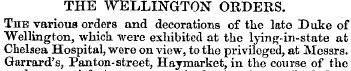 THE WELLINGTON ORDERS. The various order...