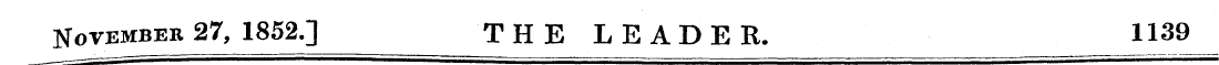 November 27, 1852.] THE LEADER. 1139 ___