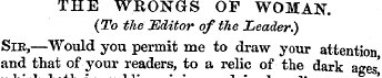 THE WRONGS OF WOMAN. {To the JEditor of ...