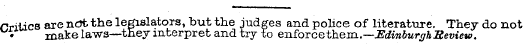 rvitics are ndt the legislators, but the...