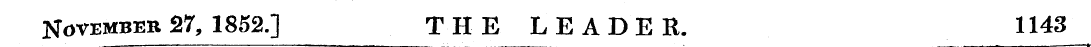 November 27, 1852.] THE LEADER. 1143