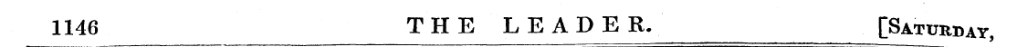 1146 THE LEADER. ' [Saturday ,