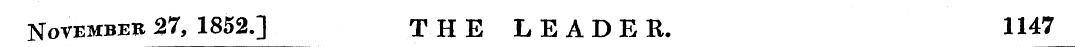 November 27, 1852.] THE LEADER. 1147