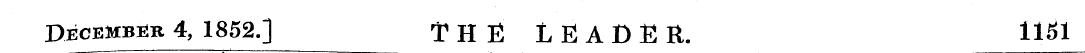 December 4, 1852.] THE LEADER. 1151