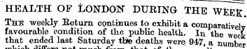 HEALTH OF LONDON DURING THE WEEK The wee...