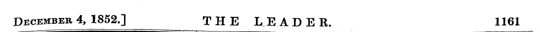 December 4, 1852.] THE LEA D E R. 1161