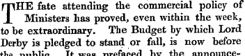 THE fate attending the commercial policy...