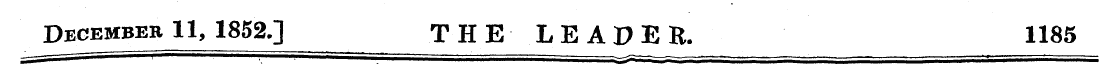 December 11, 1852.] THE LEADER. 1185