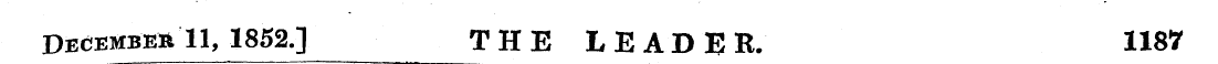 December 11, 1852.] THE LEADER. 1187