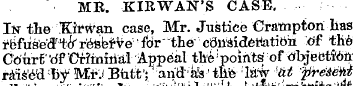 ME. KIR WAN'S CASE. In the Kir^an case, ...