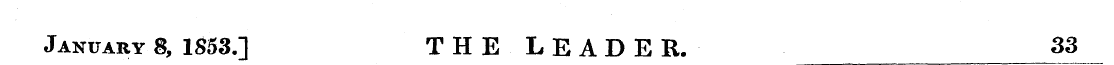 January 8, 1S53.] THE LEADER. 33