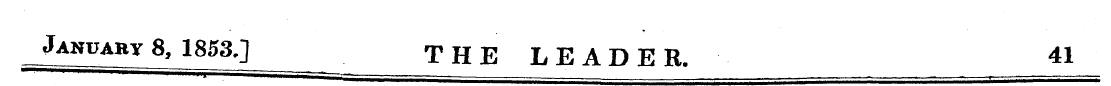 January 8, 1853.] THE LEADER. 41