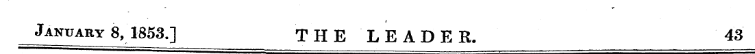 January 8, 1853.] THE LE A D E R. 43