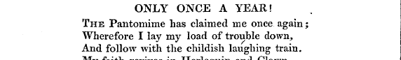 ONLY ONCE A YEAR! The Pantomime has clai...