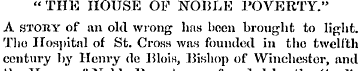 "THE HOUSE OF NOBLE POVERTY." A stojiy o...