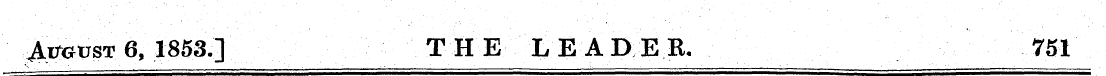 4jtoust 6, 1853.] THE LEADER. 751