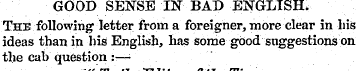 GOOD SENSE IN BAD ENGLISH. The following...