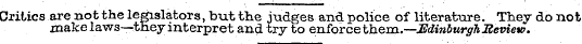 Critics are not the legislators, but the...