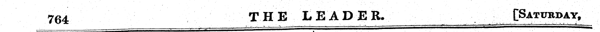 764 THE I* EADER. [Saturday,