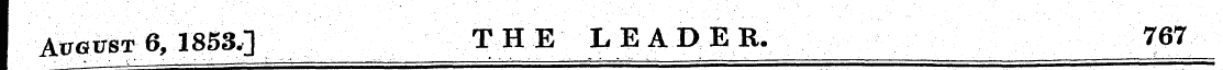 I Augvst 6, 1853,] THE LEADER, 767