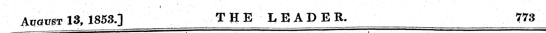 AimtTST 1?, 1853.] THE LEADER. 773