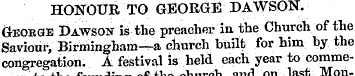 HONOUR TO GEORGE DAWSON. Geoege Dawson i...