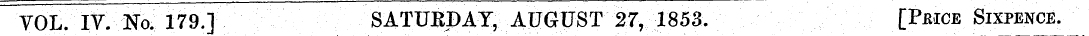 VOL. IV. No. 179J SATUEDAY, AUGUST 27, 1...