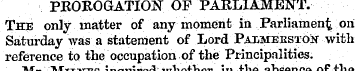 PKOROGATION OF PARLIAMENT. The only matt...