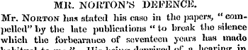 Mil. NORTON'S DEFENCE. Mr. Norton has st...